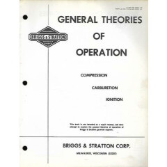 BRIGGS AND STRATTON THEORIES OF OPERATION, COMPRESSION, CARB, IGNITION MANUAL