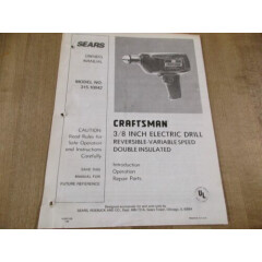 Sears Craftsman Owners Manual 3/8 Reversible Electric Drill 315.10042 (H) 