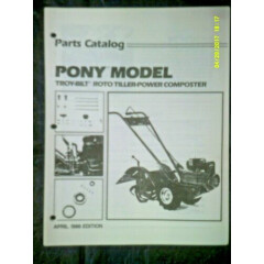 Troybilt Pony V Roto Tiller April 1986 Ed. Parts Catalog #CT640486 (See NOTE)