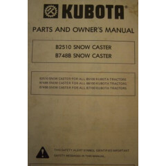 KUBOTA PARTS & OWNER'S MANUAL FOR SNOW CASTER B2513 & B748B